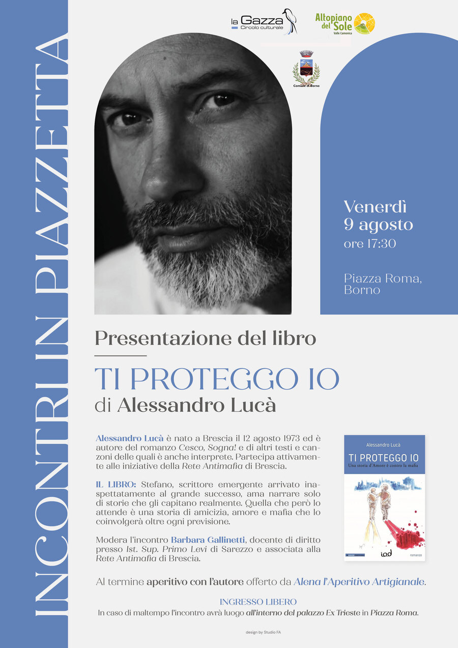 9 agosto 2024 ore 17.30 piazza Roma - Borno: presentazione libro - Ti proteggo io - di A. Luca